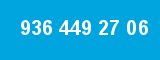 936 449 27 06
